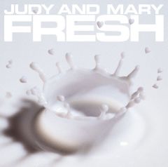 COMPLETE BEST ALBUM「FRESH」【期間生産限定盤】 | JUDY AND MARY 