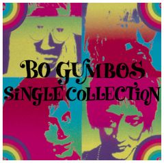 BO GUMBOS SINGLE COLLECTION | ボ・ガンボス | ソニーミュージック 
