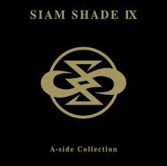 SIAM SHADE IX A-side Collection | SIAM SHADE | ソニーミュージックオフィシャルサイト