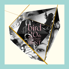 bird 20th Anniversary Best | bird | ソニーミュージックオフィシャルサイト