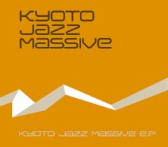 KYOTO JAZZ MASSIVE E.P. | KYOTO JAZZ MASSIVE | ソニーミュージック ...