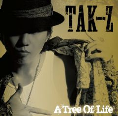 A Tree Of Life | TAK-Z | ソニーミュージックオフィシャルサイト