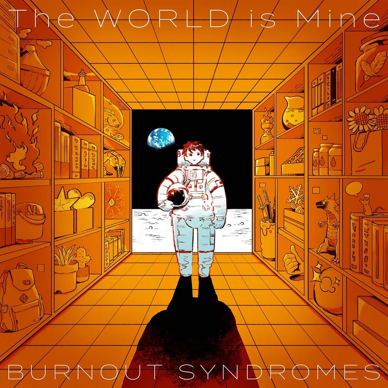 The WORLD is Mine【通常盤】 | BURNOUT SYNDROMES | ソニーミュージックオフィシャルサイト
