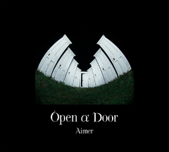 Open α Door【初回生産限定盤(CD+Blu-ray)】 | Aimer | ソニー 
