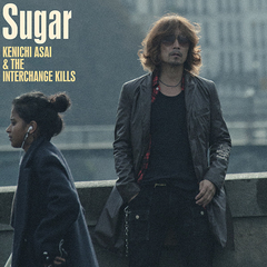 Sugar | 浅井健一＆THE INTERCHANGE KILLS | ソニーミュージック 