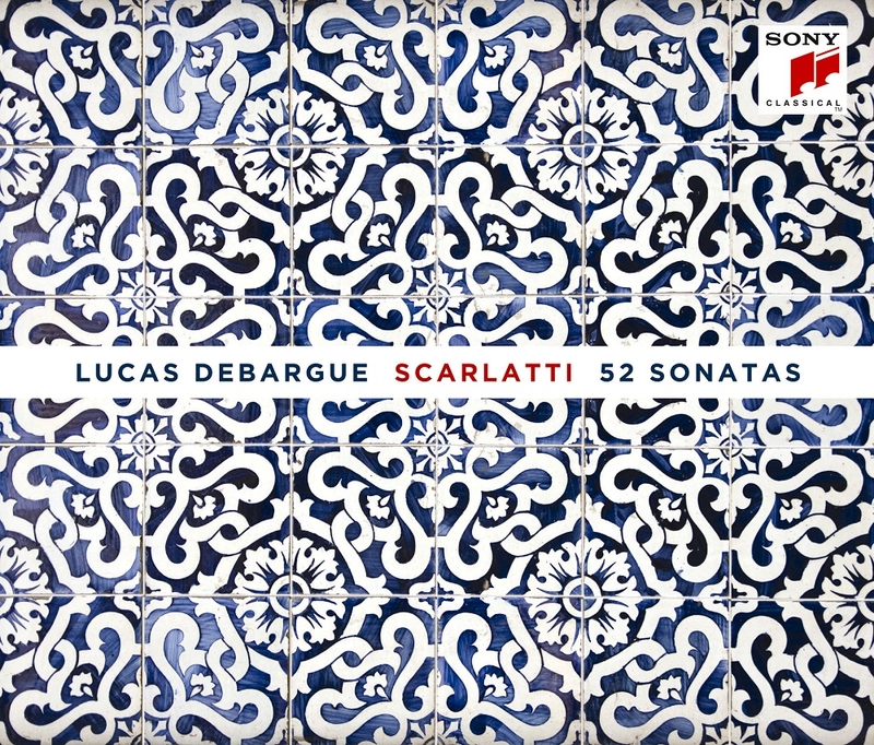 スカルラッティ・ソナタ(全52曲） | リュカ・ドゥバルグ | ソニーミュージックオフィシャルサイト