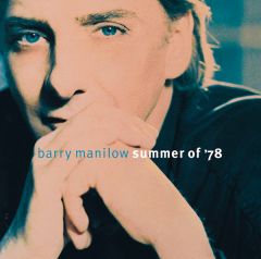 サマー・オブ・'78 | バリー・マニロウ | ソニーミュージックオフィシャルサイト