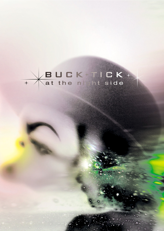at the night side | BUCK-TICK | ソニーミュージックオフィシャルサイト