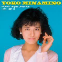 NANNO Singles Collection 1985～1991 +1 | 南野 陽子 | ソニー 