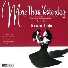 More Than Yesterday | 須藤 薫 | ソニーミュージックオフィシャルサイト